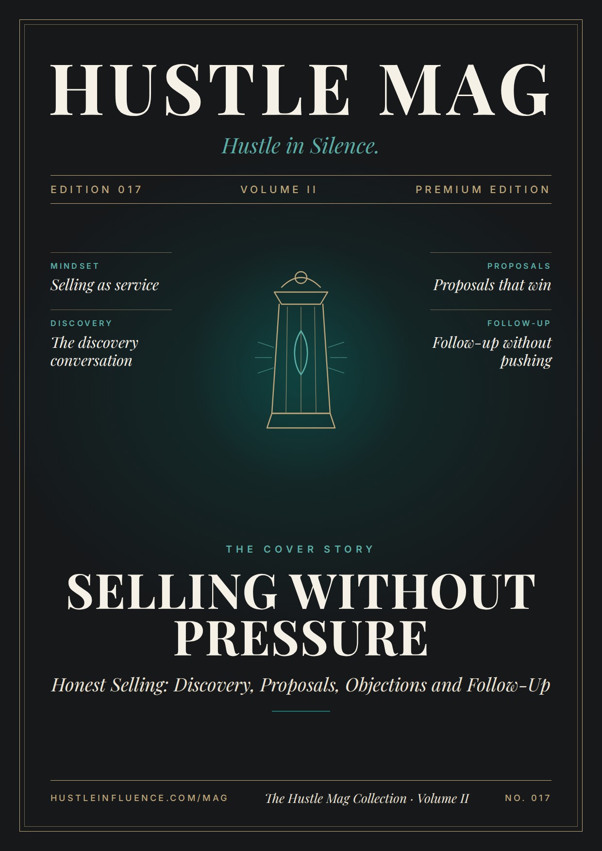 Hustle Mag Edition 017: Selling Without Pressure